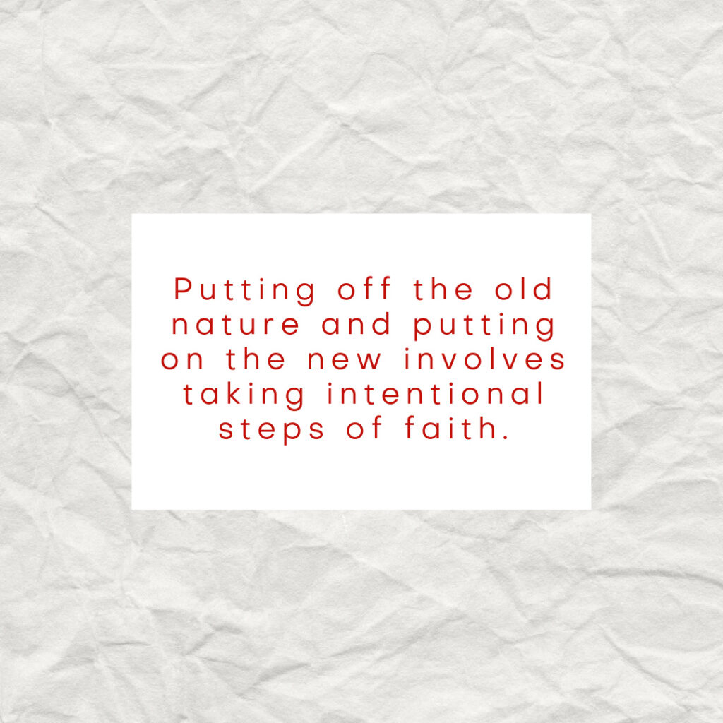 We become settled by putting off the old nature and putting on the new nature through intentional steps of faith.