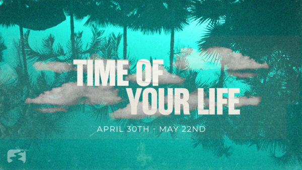 Time of Your Life Image